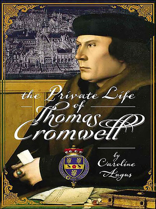 Title details for The Private Life of Thomas Cromwell by Caroline Angus - Available
